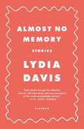 Almost No Memory: Stories - Paperback