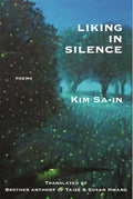 Liking in Silence: Poems of Kim Sa-In - Paperback