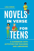 Novels in Verse for Teens: A Guidebook with Activities for Teachers and Librarians - Paperback