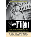 The Flight: Charles Lindbergh's Daring and Immortal 1927 Transatlantic Crossing - Paperback
