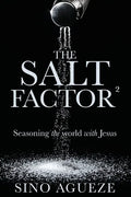 The Salt Factor ²: Seasoning the world with Jesus - Paperback