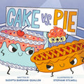 Cake vs. Pie - Hardcover