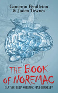 The Book of Noremac: Can You Help Noremac Find Himself? - Paperback
