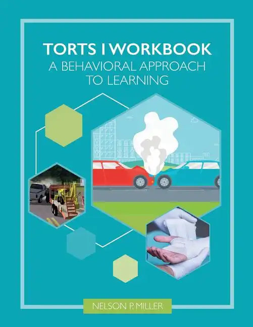 Torts I Workbook: A Behavioral Approach to Learning - Paperback