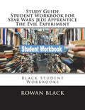 Study Guide Student Workbook for Star Wars Jedi Apprentice The Evil Experiment: Black Student Workbooks - Paperback