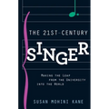 21st Century Singer: Making the Leap from the University Into the World - Paperback