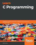 Learn C Programming: A beginner's guide to learning C programming the easy and disciplined way - Paperback