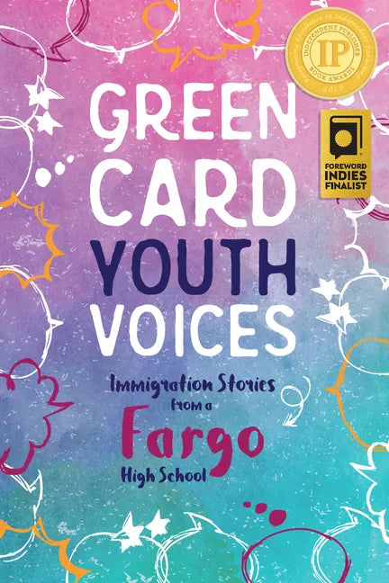 Immigration Stories from a Fargo High School: Green Card Youth Voices - Paperback