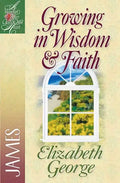 Growing in Wisdom and Faith: James - Paperback