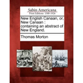 New English Canaan, Or, New Canaan: Containing an Abstract of New England. - Paperback