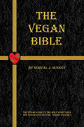 The Vegan Bible: The Vegan Guide to the Holy Scriptures - Paperback