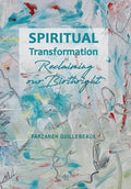 Spiritual Transformation: Reclaiming Our Birthright - Hardcover