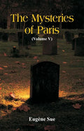 The Mysteries of Paris: (Volume V) - Paperback