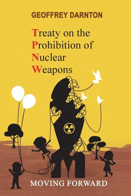 TPNW - Treaty on the Prohibition of Nuclear Weapons: Moving Forward - Paperback