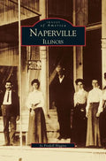 Naperville: Illinois - Hardcover