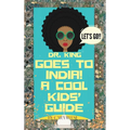 Dr. King Goes to India! A Cool Kids' Guide - Hardcover