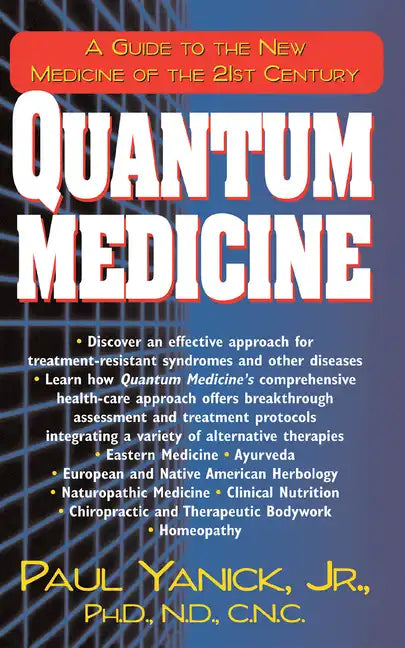 Quantum Medicine: A Guide to the New Medicine of the 21st Century - Paperback