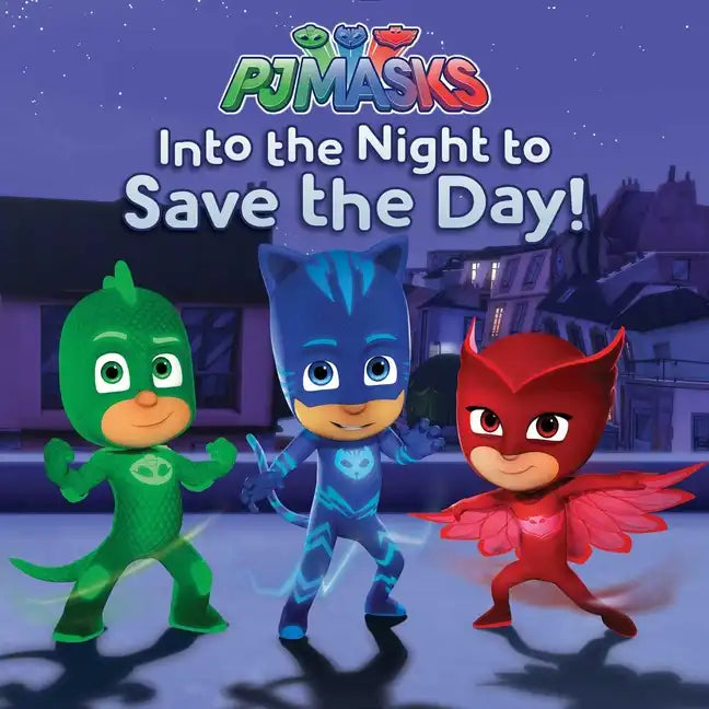 Into the Night to Save the Day! - Paperback