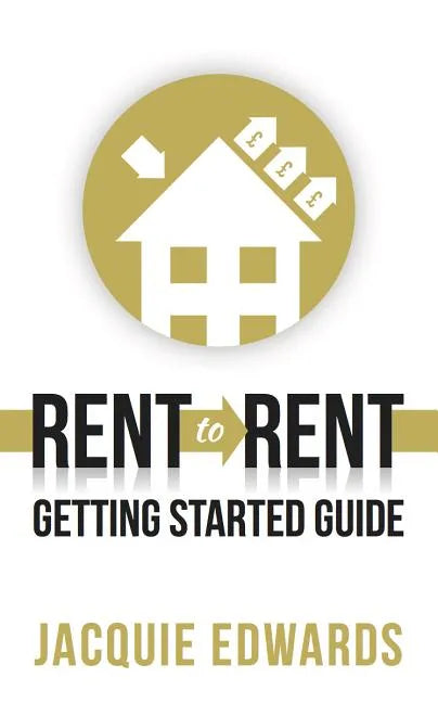 Rent to Rent: Getting Started Guide - Paperback