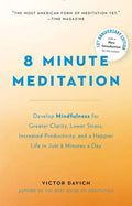 8 Minute Meditation Expanded: Quiet Your Mind. Change Your Life. - Paperback