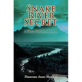 Snake River Secret: A Mary MacIntosh Novel (Mary MacIntosh Series Book 2) - Paperback