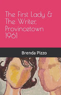 The First Lady & The Writer, Provincetown 1961 - Paperback