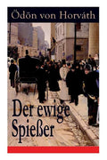 Der ewige Spießer: Ein gesellschaftskritischer Roman - Paperback