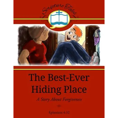 The Best-Ever Hiding Place: A Story About Forgiveness - Paperback