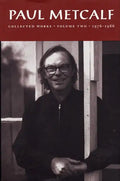 Paul Metcalf: Collected Works, Volume II: 1976-1986 - Hardcover