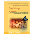 From Sabotage to Success: How to Overcome Self-Defeating Behavior and Reach Your True Potential - Paperback
