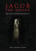 Jacob the Ripper: The Case Against Jacob Levy - Paperback