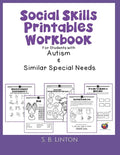 Social Skills Printables Workbook: For Students with Autism and Similar Special Needs - Paperback