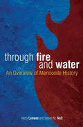 Through Fire and Water: An Overview of Mennonite History - Paperback