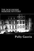 The Dollhouse Murder Mystery: A Time Travel Escapade - Paperback