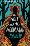 The Wolf and the Woodsman - Hardcover