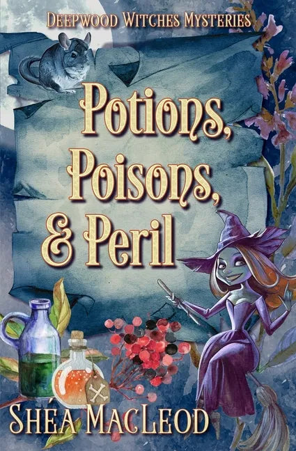 Potions, Poisons, and Peril: A Witchy Paranormal Cozy Mystery - Paperback