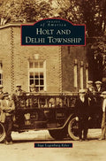 Holt and Delhi Township - Hardcover