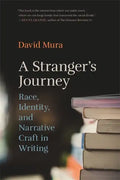 A Stranger's Journey: Race, Identity, and Narrative Craft in Writing - Paperback