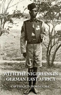 With the Nigerians in German East Africa - Paperback