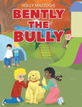 Bently the Bully - Hardcover