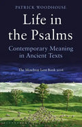 Life in the Psalms: Contemporary Meaning in Ancient Texts: The Mowbray Lent Book 2016 - Paperback