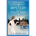 The Mystery of the Polite Man: A 1920s Murder Mystery - Paperback