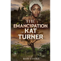The Emancipation of Kat Turner - Paperback