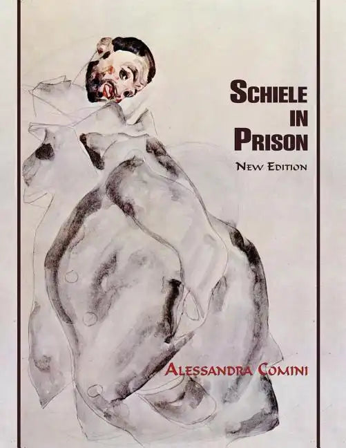 Schiele in Prison: New Edition - Paperback
