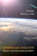 Superorganic Evolution: Nature and the Social Problem - Paperback