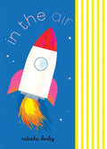 In the Air: A Board Book - Board Book