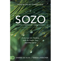 SOZO Saved Healed Delivered: A Journey into Freedom with the Father, Son, and Holy Spirit - Paperback
