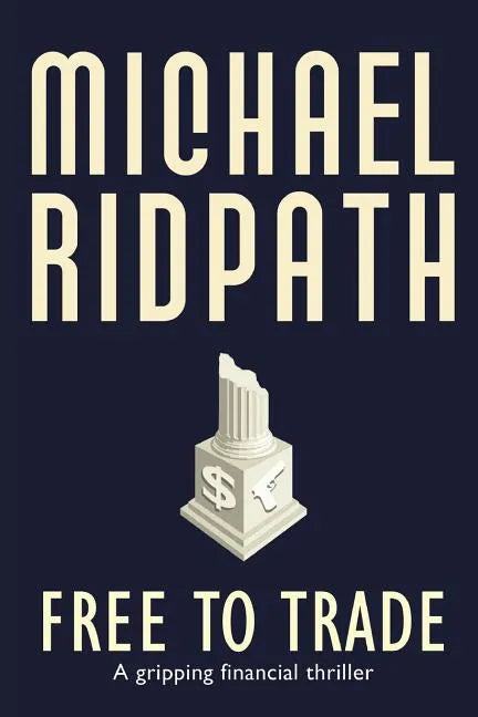 Free to Trade: A gripping financial thriller - Paperback