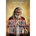 Christian Outlaws - Paperback