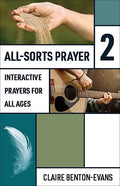 All-Sorts Prayer 2: Interactive Prayers for All Ages - Paperback